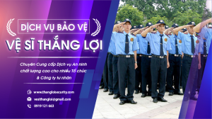 Tìm nơi cho thuê dịch vụ bảo vệ hàng đầu TP. HCM